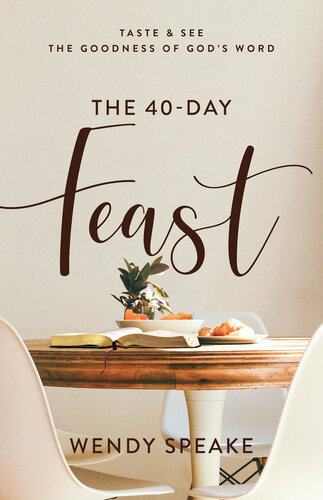 The 40-Day Feast: Taste and See the Goodness of God's Word (PDF/EPUB Version)
