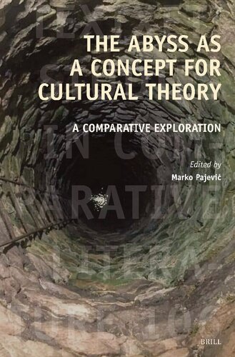 The Abyss As a Concept for Cultural Theory: A Comparative Exploration (Textxet: Studies in Comparative Literature, 106) (PDF/EPUB Version)