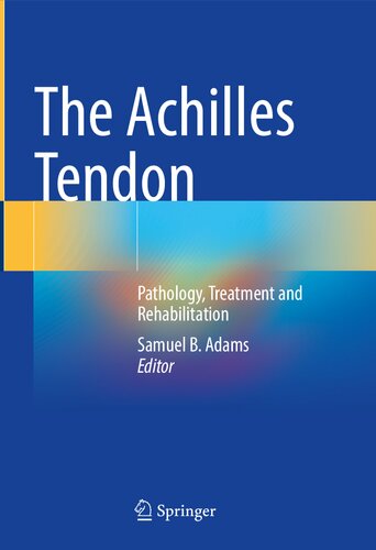 The Achilles Tendon: Pathology, Treatment and Rehabilitation (PDF/EPUB Version)