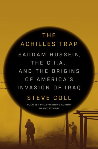 The Achilles Trap : Saddam Hussein, the C.I.A., and the Origins of America's Invasion of Iraq (PDF/EPUB Version)