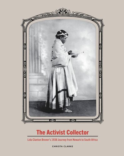 The Activist Collector: Lida Clanton Broner’s 1938 Journey from Newark to South Africa (PDF/EPUB Version)
