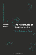 The Adventures of the Commodity: For a Critique of Value (PDF/EPUB Version)
