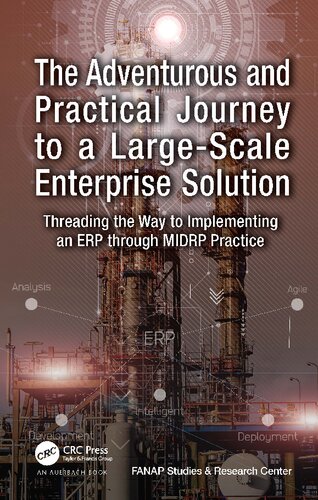 The Adventurous and Practical Journey to a Large-Scale Enterprise Solution: Threading the Way to Implementing an ERP through MIDRP Practice (PDF/EPUB Version)
