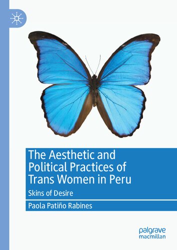 The Aesthetic and Political Practices of Trans Women in Peru: Skins of Desire (PDF/EPUB Version)
