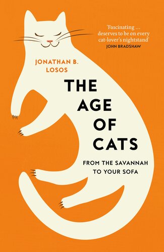 The Age of Cats: From the Savannah to Your Sofa (PDF/EPUB Version)
