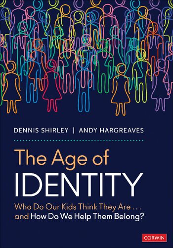 The Age of Identity: Who Do Our Kids Think They Are . . . and How Do We Help Them Belong? (PDF/EPUB Version)