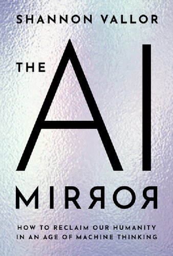 The AI Mirror: How to Reclaim Our Humanity in an Age of Machine Thinking (PDF/EPUB Version)