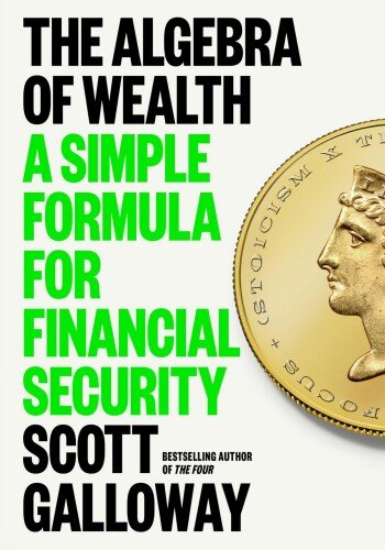 The Algebra of Wealth: A Simple Formula for Financial Security (PDF/EPUB Version)