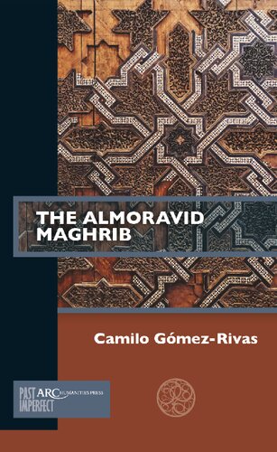 The Almoravid Maghrib (Past Imperfect) (PDF/EPUB Version)
