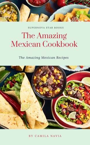 The Amazing Mexican Cookbook: Amazing Mexican Recipes (PDF/EPUB Version)
