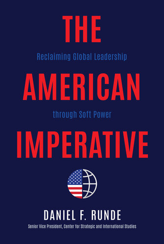 The American Imperative: Reclaiming Global Leadership through Soft Power (PDF/EPUB Version)
