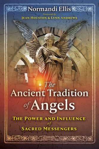 The Ancient Tradition of Angels: The Power and Influence of Sacred Messengers (PDF/EPUB Version)
