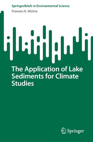 The Application of Lake Sediments for Climate Studies (SpringerBriefs in Environmental Science) (PDF/EPUB Version)
