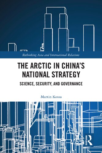 The Arctic in China’s National Strategy: Science, Security, and Governance (PDF/EPUB Version)