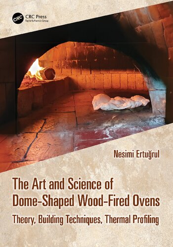 The Art and Science of Dome-Shaped Wood-Fired Ovens: Theory, Building Techniques, Thermal Profiling (PDF/EPUB Version)