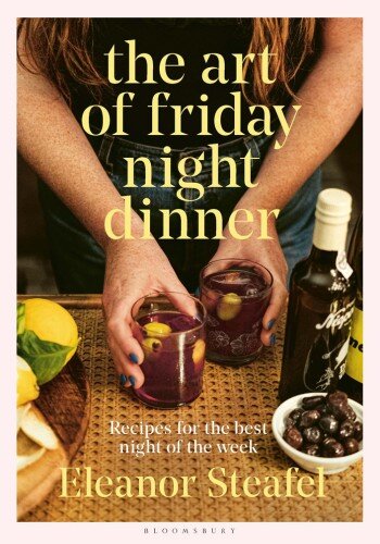 The Art of Friday Night Dinner (PDF/EPUB Version)
