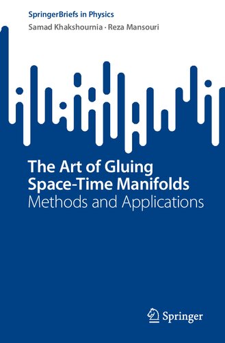 The Art of Gluing Space-Time Manifolds: Methods and Applications (PDF/EPUB Version)
