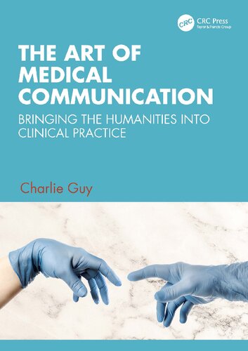 The Art of Medical Communication: Bringing the Humanities into Clinical Practice (by Team-IRA) (PDF/EPUB Version)
