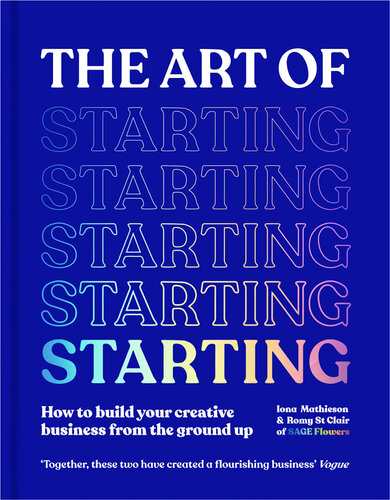 The Art of Starting: How to Build Your Creative Business from the Ground Up (PDF/EPUB Version)
