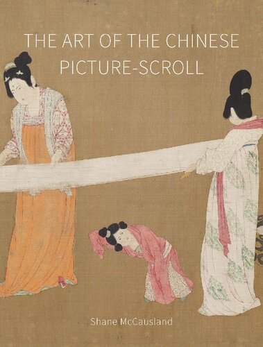 The Art of the Chinese Picture-Scroll (PDF/EPUB Version)
