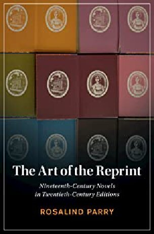The Art of the Reprint: Nineteenth-Century Novels in Twentieth-Century Editions (PDF/EPUB Version)
