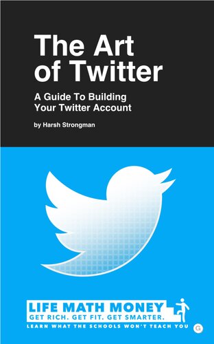 The Art of Twitter: Build a Business That Makes You $100/Day (UPDATED November 2023) (PDF/EPUB Version)