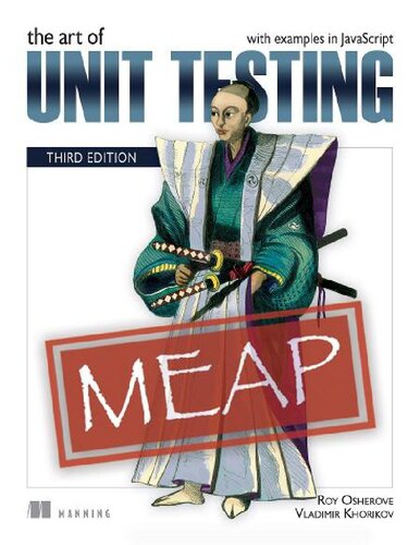 The Art of Unit Testing, Third Edition (MEAP V09) (PDF/EPUB Version)
