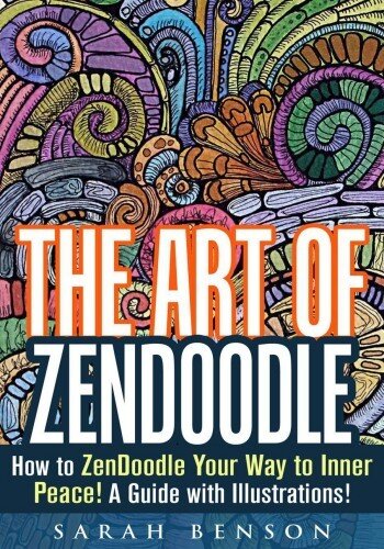 The Art of ZenDoodle: How to ZenDoodle Your Way to Inner Peace (PDF/EPUB Version)