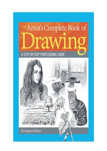 The Artist's Complete Book of Drawing: A step-by-step professional guide (PDF/EPUB Version)
