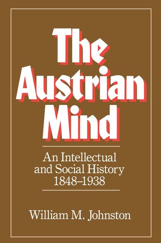 The Austrian Mind: An Intellectual and Social History, 1848-1938 (PDF/EPUB Version)
