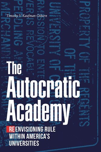 The Autocratic Academy: Reenvisioning Rule within America's Universities (PDF/EPUB Version)
