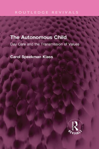 The Autonomous Child: Day Care and the Transmission of Values (PDF/EPUB Version)
