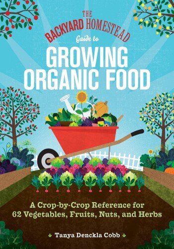 The Backyard Homestead Guide to Growing Organic Food (PDF/EPUB Version)
