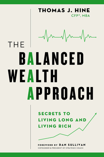 The Balanced Wealth Approach: Secrets to Living Long and Living Rich (PDF/EPUB Version)
