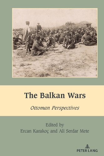 The Balkan Wars: Ottoman Perspectives (PDF/EPUB Version)