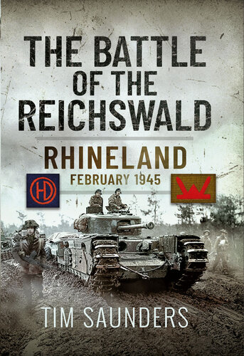 The Battle of the Reichswald: Rhineland February 1945 (PDF/EPUB Version)
