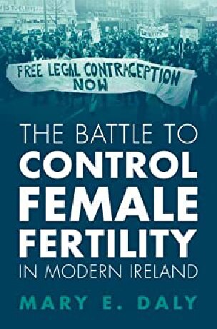 The Battle to Control Female Fertility in Modern Ireland (PDF/EPUB Version)
