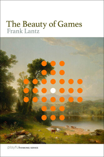 The Beauty of Games (Playful Thinking) (PDF/EPUB Version)
