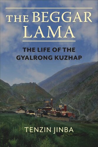 The Beggar Lama: The Life of the Gyalrong Kuzhap (PDF/EPUB Version)
