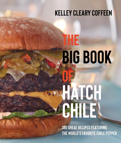 The Big Book of Hatch Chile: 180 Great Recipes Featuring the World's Favorite Chile Pepper (PDF/EPUB Version)
