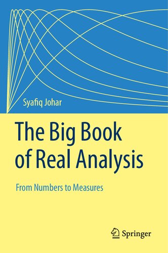 The Big Book of Real Analysis: From Numbers to Measures (PDF/EPUB Version)