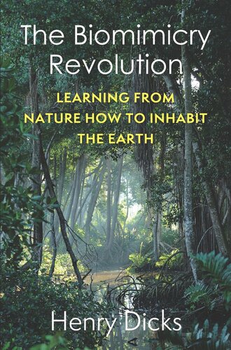 The Biomimicry Revolution: Learning from Nature How to Inhabit the Earth (PDF/EPUB Version)
