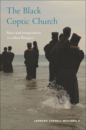 The Black Coptic Church: Race and Imagination in a New Religion (PDF/EPUB Version)
