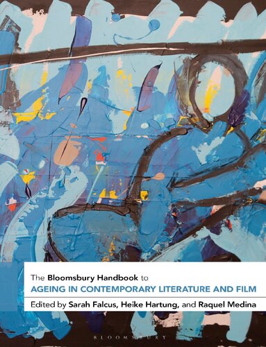 The Bloomsbury Handbook to Ageing in Contemporary Literature and Film (PDF/EPUB Version)
