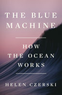The Blue Machine: How the Ocean Works (PDF/EPUB Version)
