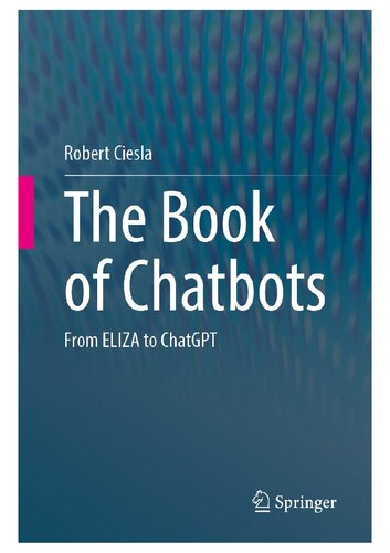 The Book of Chatbots: From ELIZA to ChatGPT (PDF/EPUB Version)