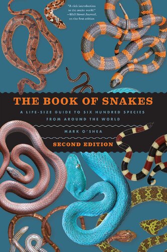 The Book of Snakes: A Life-Size Guide to Six Hundred Species from around the World (PDF/EPUB Version)