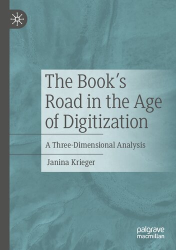 The Book’s Road in the Age of Digitization: A Three-Dimensional Analysis (PDF/EPUB Version)
