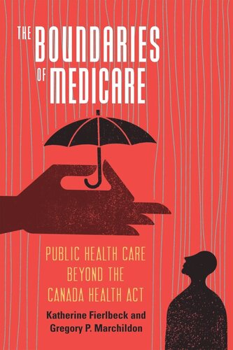 The Boundaries of Medicare: Public Health Care beyond the Canada Health Act (PDF/EPUB Version)
