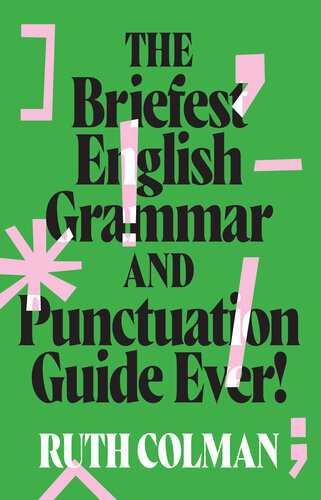 The Briefest English Grammar and Punctuation Guide Ever (PDF/EPUB Version)
